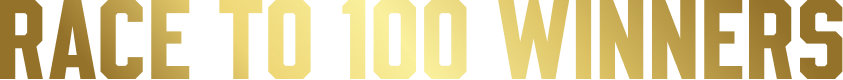 Race to 100 winners